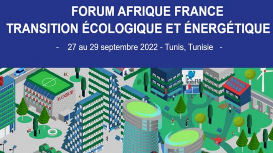 La Tunisie accueille le Forum Afrique-France sur la Transition Energétique et Environnementale