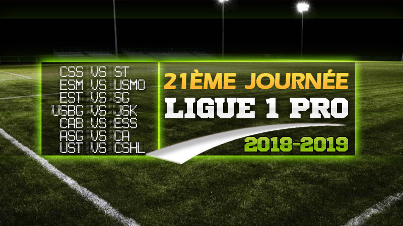 Ligue 1 : l’EST maintient la cadence, l’ESS vainqueur face au CAB 21e-journée